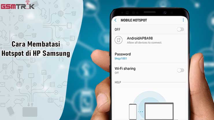 Cara Membatasi Hotspot di HP Samsung