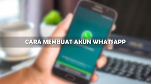 Cara Membuat Akun WhatsApp Pribadi Bisnis Terbaru