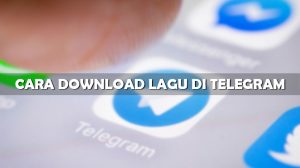 Cara Download Lagu di Telegram Dengan Bot Musik