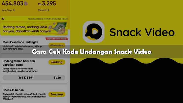 Cara Cek Kode Undangan Snack Video