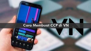 Cara Membuat CCP di VN