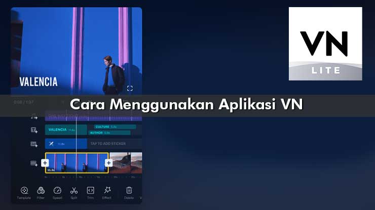 Cara Menggunakan Aplikasi VN