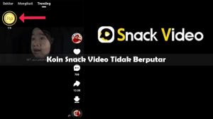 Koin Snack Video Tidak Berputar