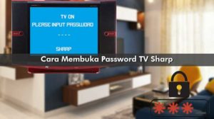 Cara Membuka Password TV Sharp