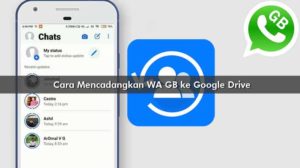 Cara Mencadangkan WA GB ke Google Drive