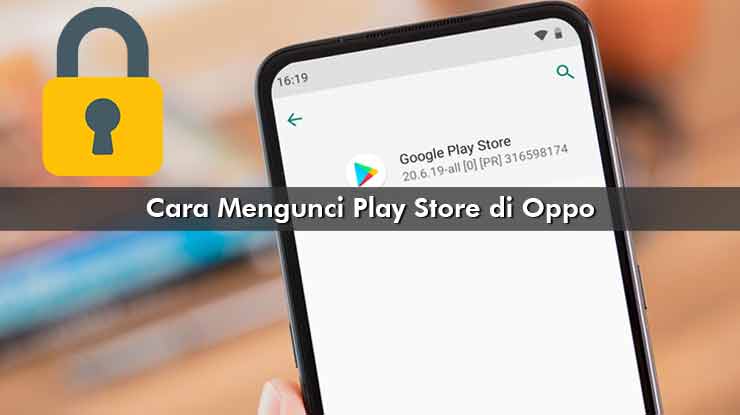 Cara Mengunci Play Store di Oppo