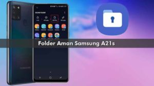 Folder Aman Samsung A21s