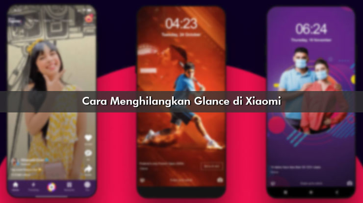 Cara Menghilangkan Glance di Xiaomi