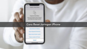 Cara Reset Jaringan iPhone