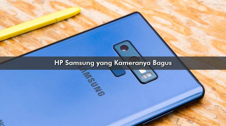 HP Samsung yang Kameranya Bagus