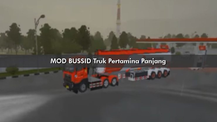 MOD BUSSID Truk Pertamina Panjang