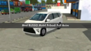 Mod BUSSID Mobil Pribadi Full Anim