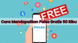 Pulsa Gratis 50 Ribu