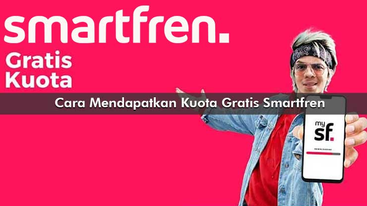 Cara Mendapatkan Kuota Gratis Smartfren