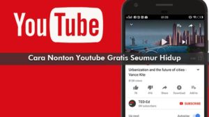 Cara Nonton Youtube Gratis Seumur Hidup