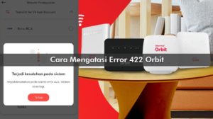 Cara Mengatasi Error 422 Orbit