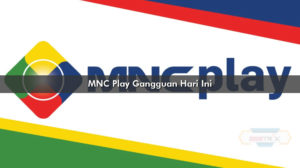 MNC Play Gangguan Hari Ini