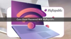 Cara Ganti Password Wifi MyRepublic