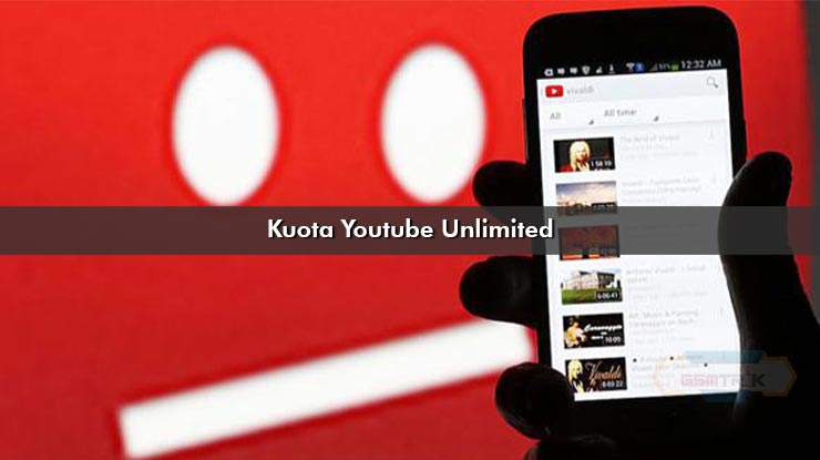 Kuota Youtube Unlimited