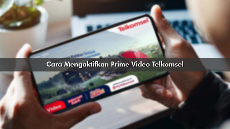 Cara Mengaktifkan Prime Video Telkomsel