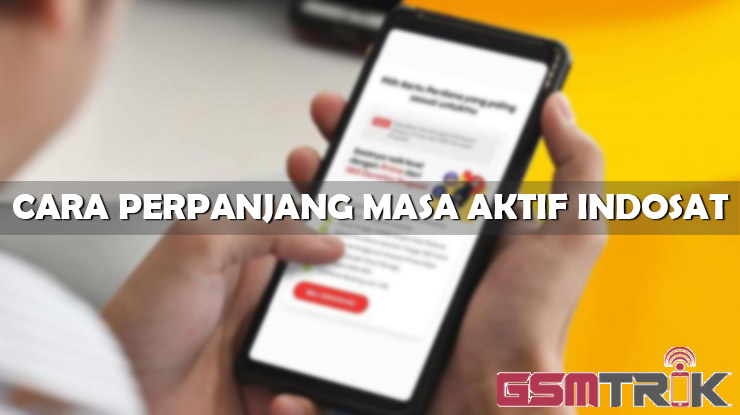 Cara Perpanjang Masa Aktif Indosat