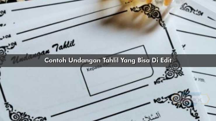 Contoh Undangan Tahlil Yang Bisa Di Edit