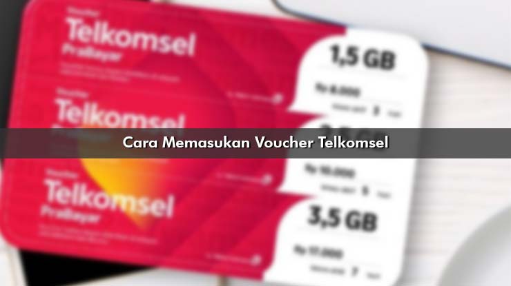 Cara Memasukan Voucher Telkomsel