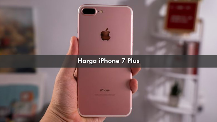 Harga iPhone 7 Plus