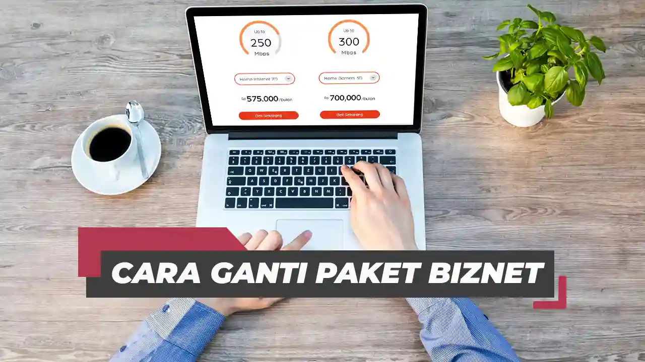 Cara Ganti Paket Biznet